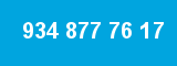 934 877 76 17